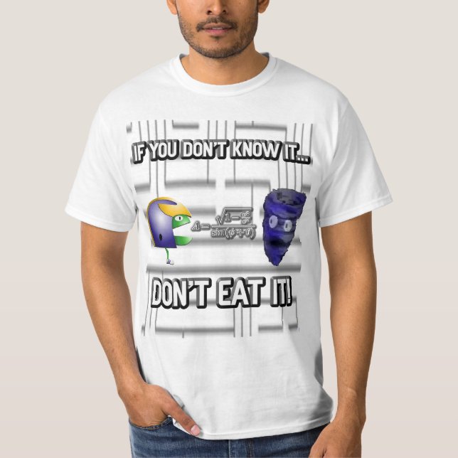 T-shirt Si vous ne le savez pas, ne le mangez pas ! (Devant)