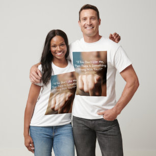 T-shirt "Si vous ne m'aimez pas, puis…