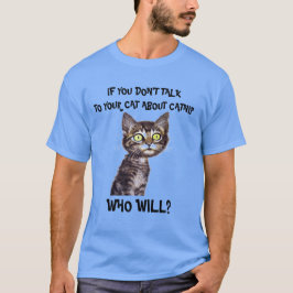 T-SHIRT SI VOUS NE PARLEZ PAS DE CATNIP À VOTRE CHAT...