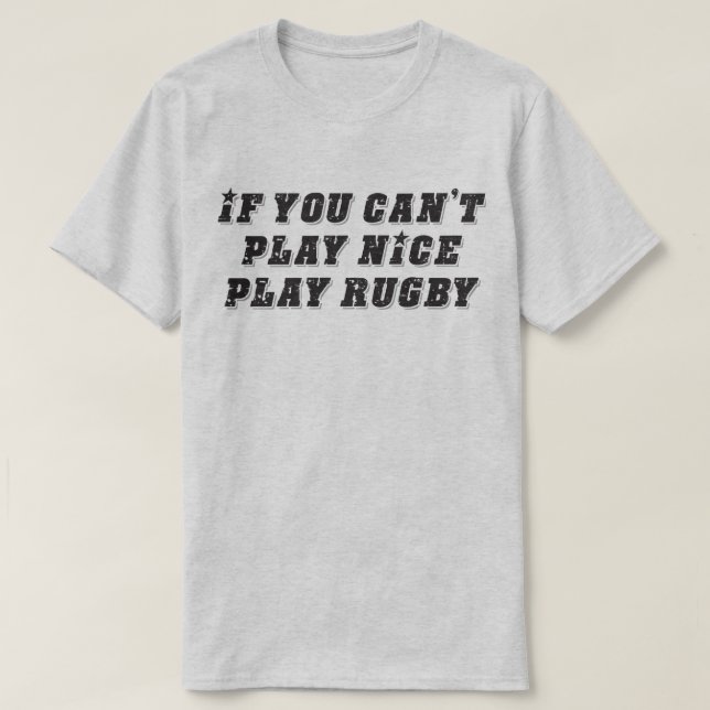 T-shirt Si vous ne pouvez pas jouer Nice jouez au rugby (Design devant)