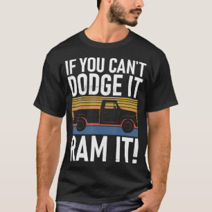 T-shirt Si Vous Ne Pouvez Pas L'Avouer Ram It Pickup Camio