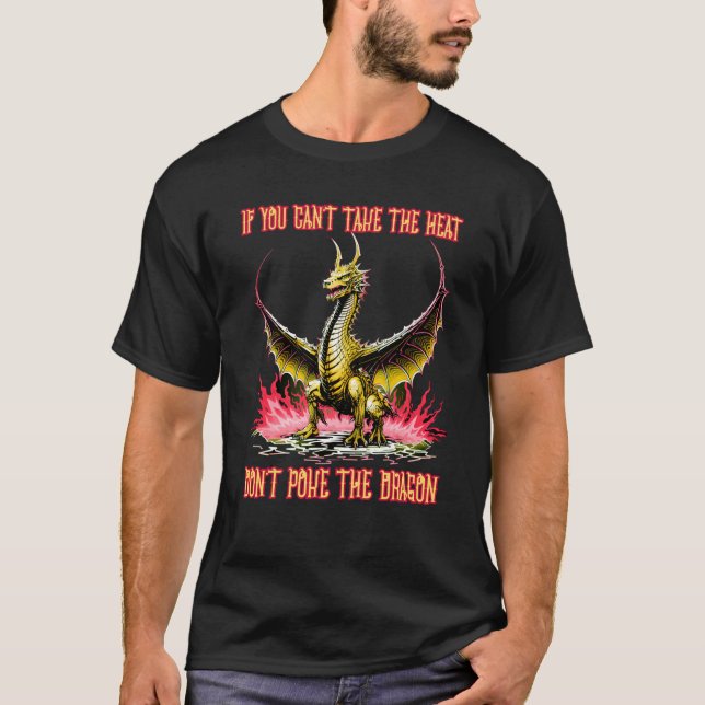 T-shirt Si vous ne pouvez pas prendre la chaleur ne posez  (Devant)