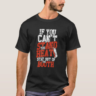 T-shirt Si vous ne pouvez pas résister à la chaleur Restez