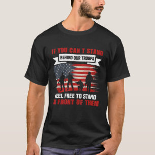 T-shirt Si vous ne pouvez pas rester derrière nos troupes