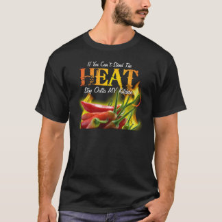 T-shirt Si vous ne pouvez pas tenir la chaleur, restez