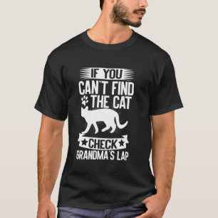 T-shirt Si vous ne trouvez pas le chat vérifiez Grandmau20