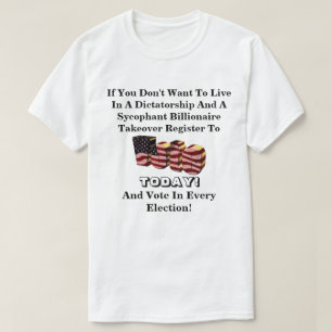 T-shirt Si vous ne voulez pas vivre dans une dictature....
