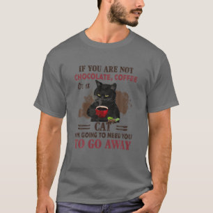T-shirt Si Vous N'Êtes Pas Chocolat Café Ou Chat Allez-Y P