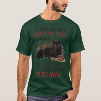 T-shirt Si Vous N'Êtes Pas ChocolatCafé Ou Un Chat Je Vais