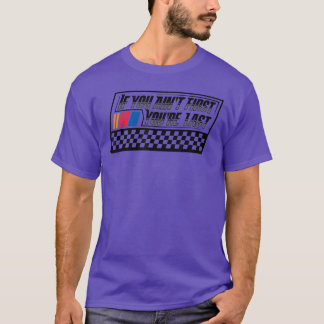 T-shirt Si vous n'êtes pas premier, vous êtes dernier Pilo
