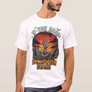 T-shirt Si Vous Osez Halloween Épouvante Main de Zombie To