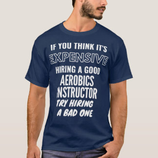 T-shirt Si vous pensez Itx27s cher l'embauche d'un mauvais