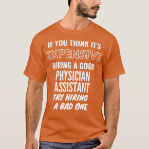 T-shirt Si vous pensez Itx27s cher l'embauche d'un physiqu