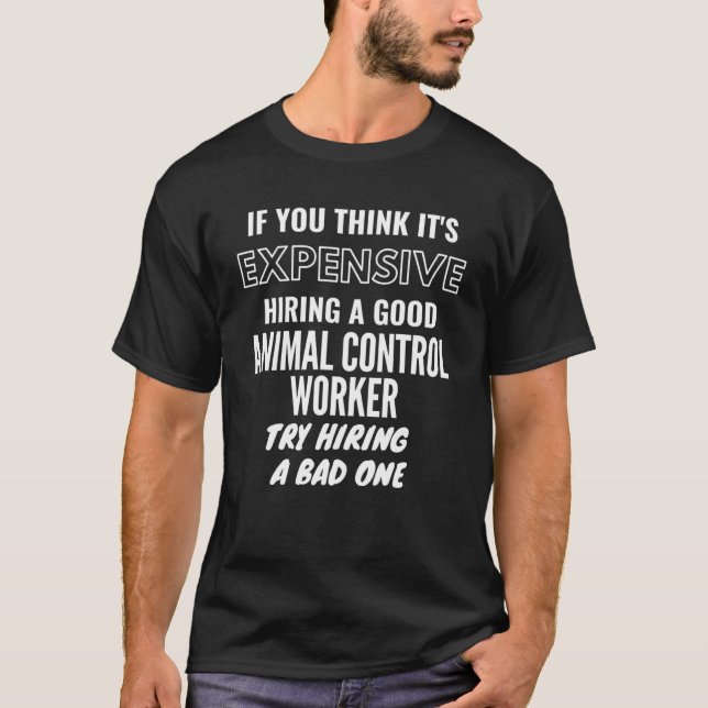 T-shirt Si vous pensez que c'est cher d'embaucher une mauv (Devant)