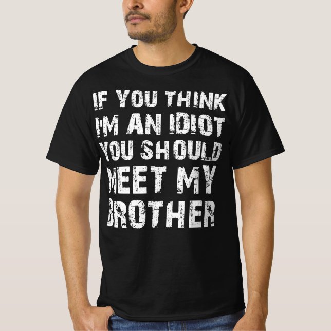 T-shirt Si Vous Pensez Que Je Suis Idiot, Vous Devriez Ren (Devant)