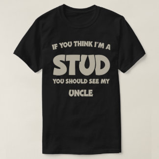 T-shirt Si vous pensez que je suis un étalon vous devriez