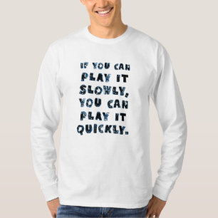 T-shirt Si Vous Pouvez Le Jouer Lentement, Vous Pouvez Le