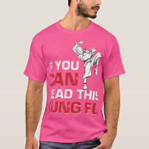 T-shirt Si Vous Pouvez Lire Ce Kung Fu