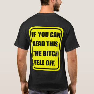 T-shirt Si vous pouvez lire ceci, le B-TCH a tombé