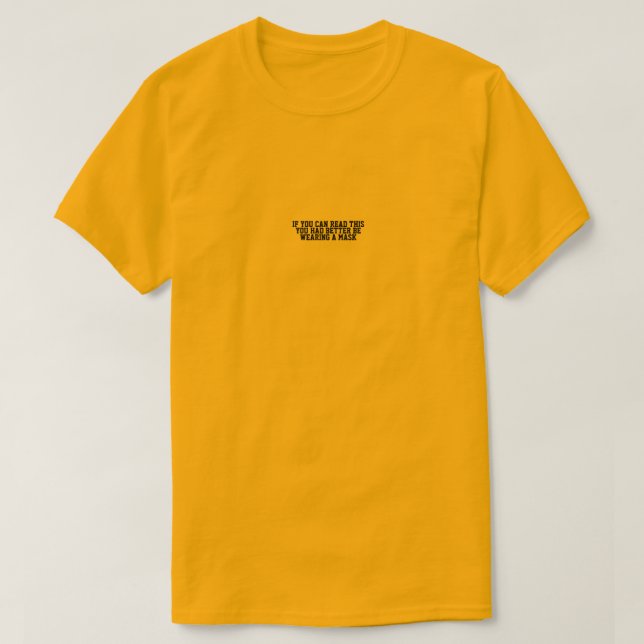 T-shirt SI VOUS POUVEZ LIRE CECI... Porter un masque (Design devant)
