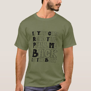 T-shirt Si vous pouvez lire ceci, tirez-moi dans le bateau