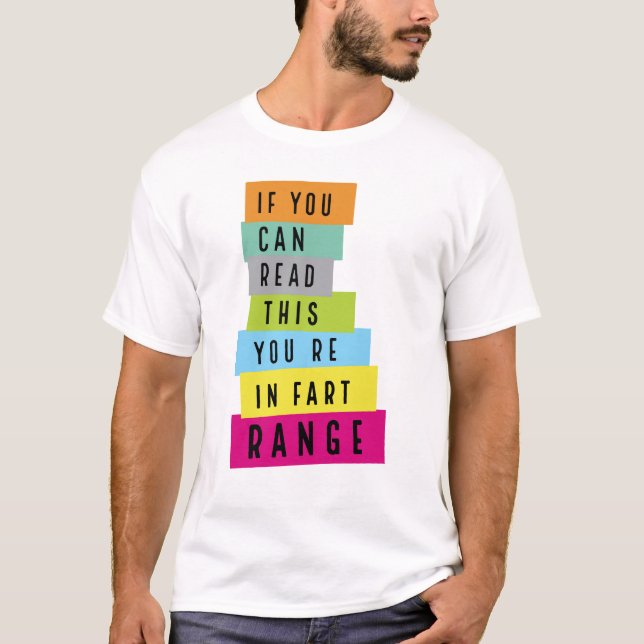 T-shirt Si vous pouvez lire ceci Vous êtes dans Fart Range (Devant)