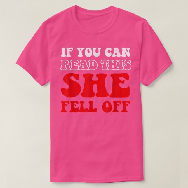 T-shirt Si Vous Pouvez Lire Cela, Elle Est Tombée De Funny (Design devant)