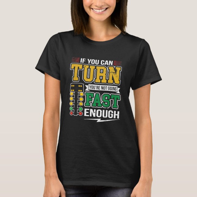 T-shirt Si Vous Pouvez Tourner, Vous N'Allez Pas Assez Rap (Devant)