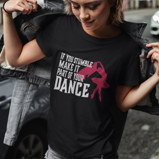 T-shirt Si Vous Tombez, Faites-Le Partie De Votre Danse (Créateur téléchargé)