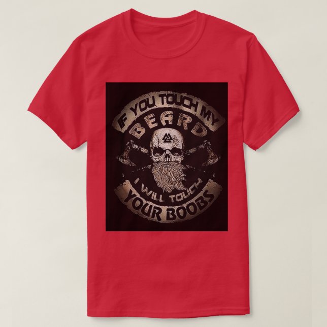 T-shirt Si vous touchez ma barbe2 (Design devant)