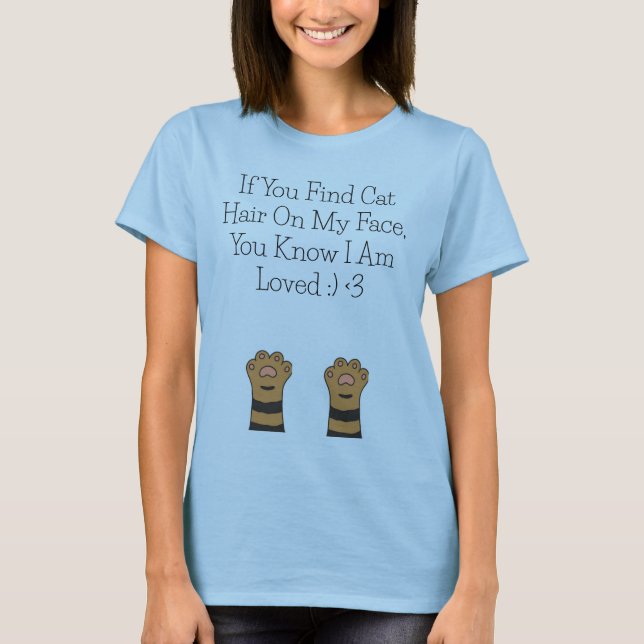T-shirt Si Vous Trouvez Des Cheveux De Chat Sur Mon Visage (Devant)