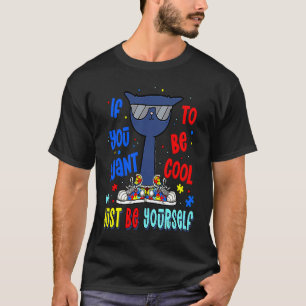T-shirt Si vous voulez être cool, soyez vous-même Chat Au