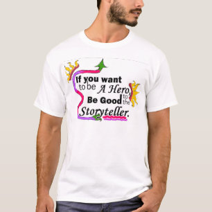 T-shirt Si vous voulez être une chemise de héros