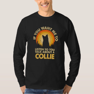 T-shirt Si vous voulez que je écoute parler de chien Colli