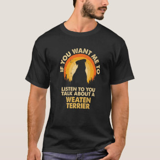 T-shirt Si Vous Voulez Que Je Parle De Chien Wheatie T