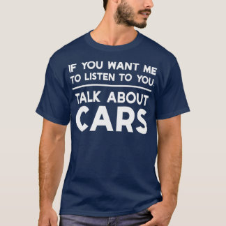 T-shirt Si vous voulez que je vous parle des voitures