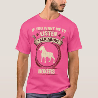 T-shirt Si Vous Voulez Que J'Écoute Parler De Boxers
