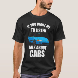 T-shirt Si Vous Voulez Que J'Écoute, Parlez De Cars_31
