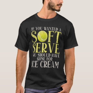 T-shirt Si vous voulez un Soft Sert allé pour la crème gla