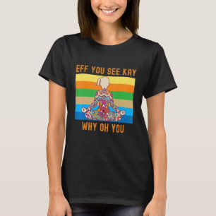 T-shirt Si Vous Voyez Kay Pourquoi Oh Vous Mignonne Femme