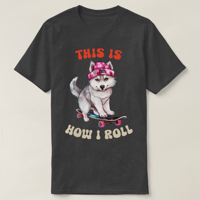 T-shirt Siberian Husky C'Est Comme Ça Que Je Roule (Design devant)