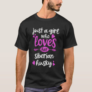 T-shirt Sibérie Husky Don Juste Une Fille Qui Aime Son Sib