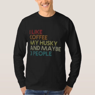 T-shirt Sibérien Husky Chien propriétaire Citation des ama