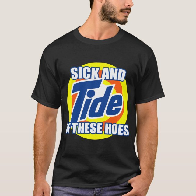 T-shirt Sick Andide Ofhese Hoes friends friends (Devant)