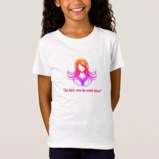 T-Shirt "Sie hört, était du nicht hörst."