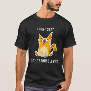 T-shirt SIÈGE AVANT DANS LE BUS DE LA LUTTE Amusant Sarcas