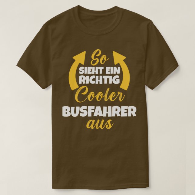 T-shirt Sieht Ein Richtig Glacière Busfahrer aus 1 (Design devant)
