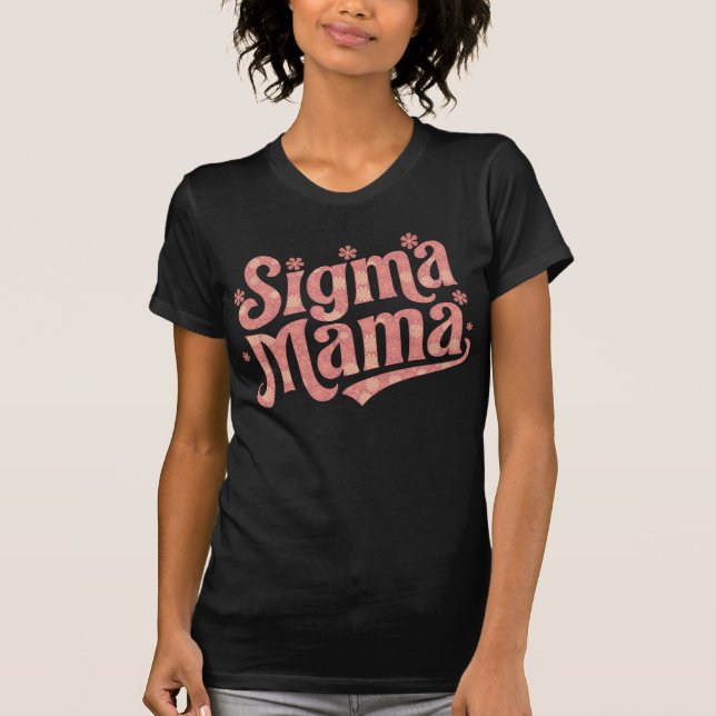 T-shirt Sigma Mama Flower Power Super Moms Idée (Devant)