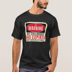T-shirt Signal D'Avertissement Adulte Mon Enfance A Expiré