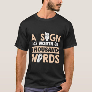 T-shirt Signe Qui Vaut Mille Mots Signe Américain Langu